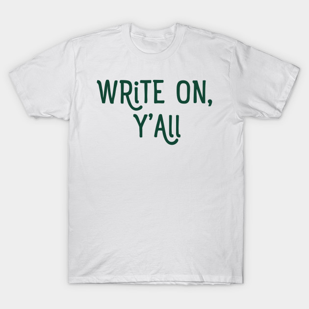 Write On, Y'All (GREEN) by TheCollaboGroup